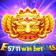 5711 win bet